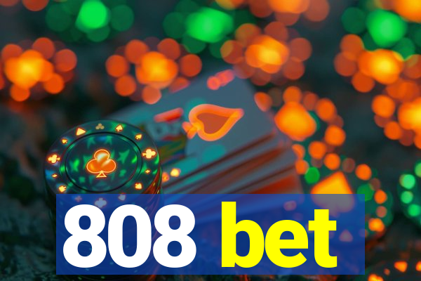 808 bet